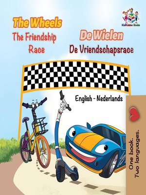 cover image of The Wheels the Friendship Race De Wielen de Vriendschapsrace